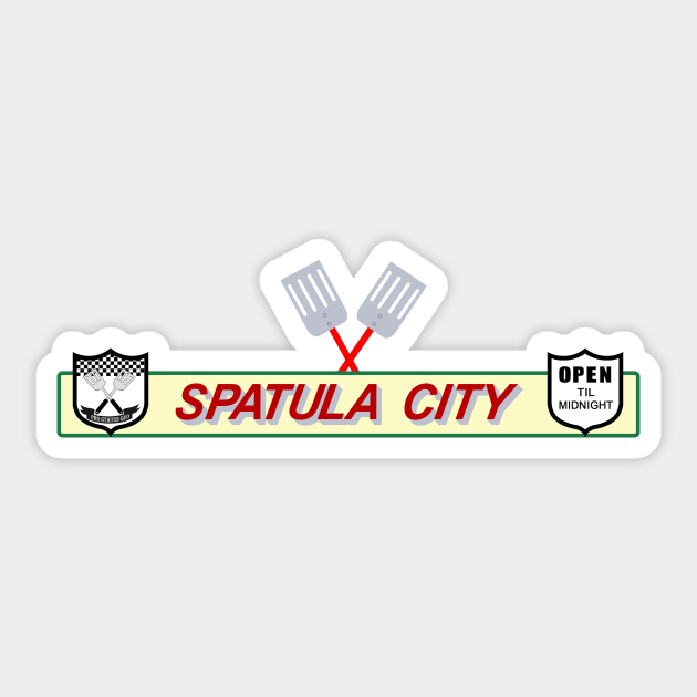 Spatula City Spatula City Sticker TeePublic
